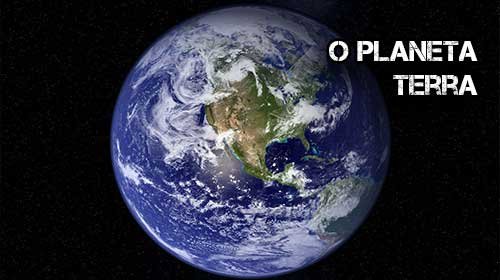 Foto de O Planeta Terra – Características Gerais